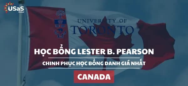 Chinh phục học bổng danh giá nhất Canada – Lester B. Pearson tại Đại học Toronto